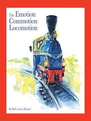 cover image of The Emotion Commotion Locomotion